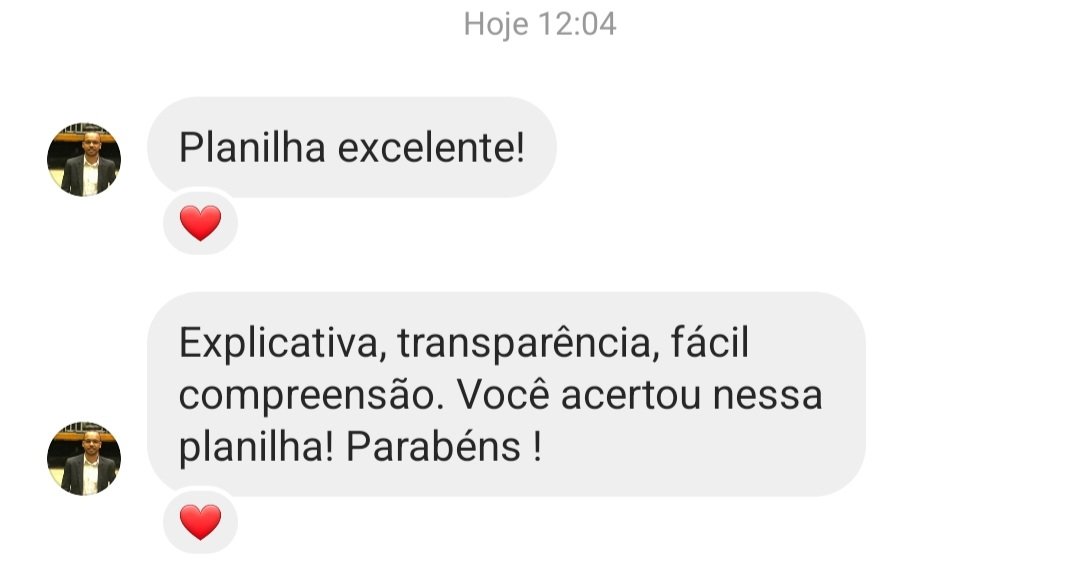 Mensagem real no Instagram: Planilha excelente! Explicativa, transparência, fácil compreensão. Você acertou nessa planilha! Parabéns!